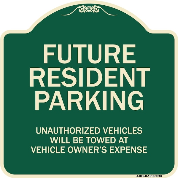 Signmission Designer Series-Unauthorized Vehicles Will Be Towed Green, 18" x 18", G-1818-9746 A-DES-G-1818-9746 - main